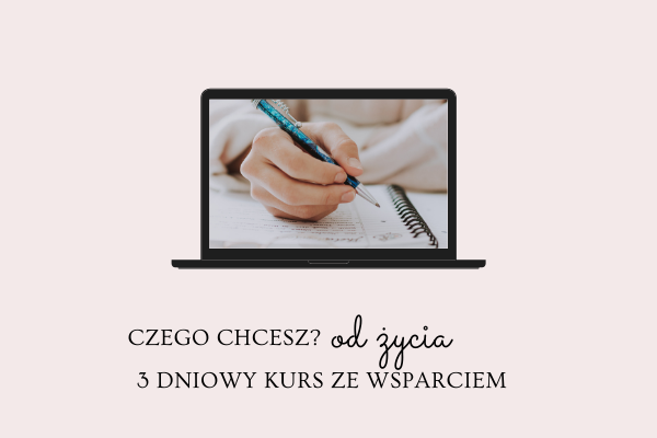 Czego chcesz chcesz od życia? (wersja poszerzona)